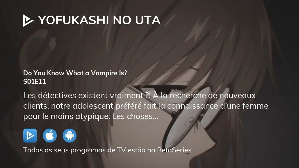 Assista Yofukashi no Uta temporada 1 episódio 11 em streaming