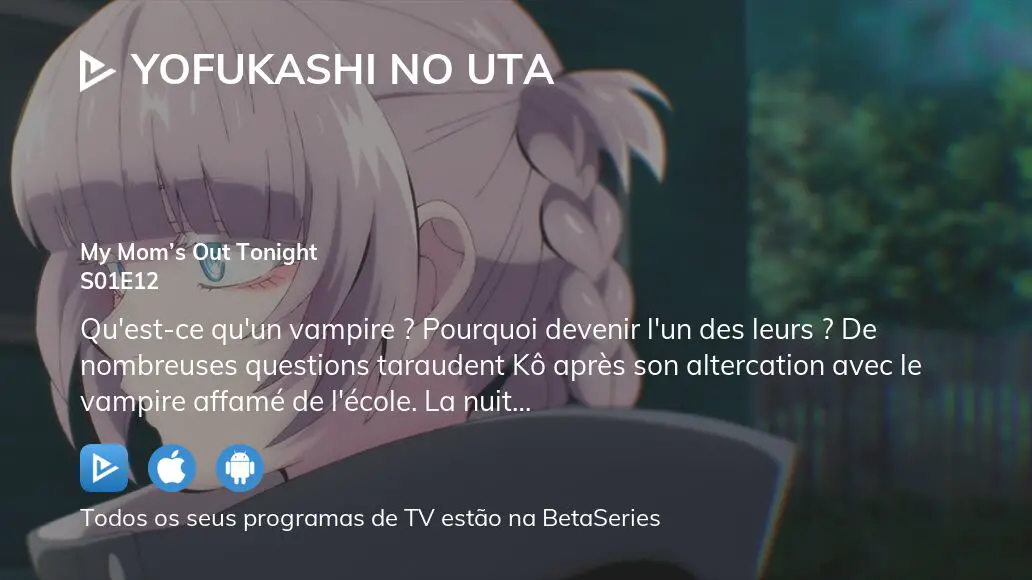Assista Yofukashi no Uta temporada 1 episódio 2 em streaming