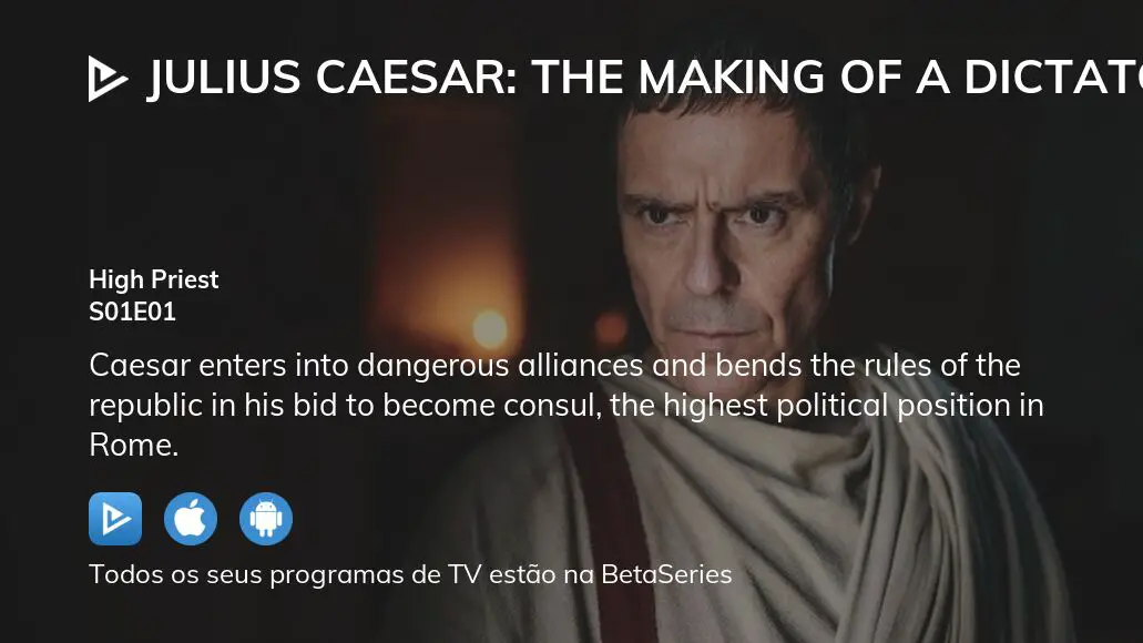 Assista Julius Caesar: The Making Of A Dictator Temporada 1 Episódio 1 ...