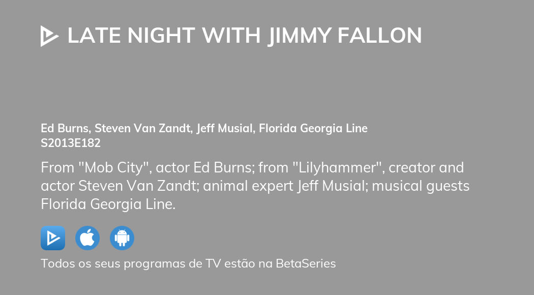 Onde Assistir A Late Night With Jimmy Fallon Temporada 2013 Episódio 