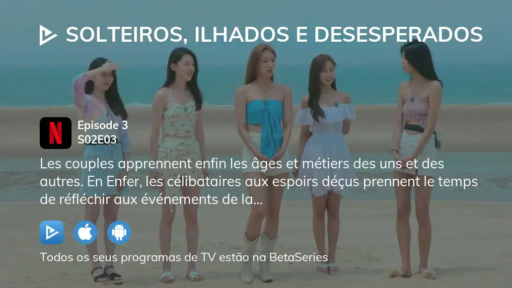 Solteiros, Ilhados e Desesperados - Temporada 3 (Episódios 1 a 3)