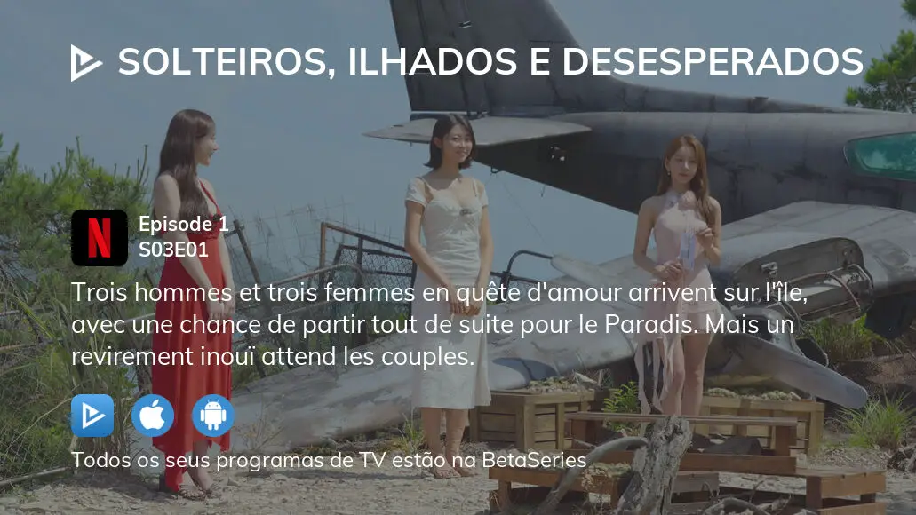 Solteiros, Ilhados e Desesperados - Temporada 3 (Episódios 1 a 3)