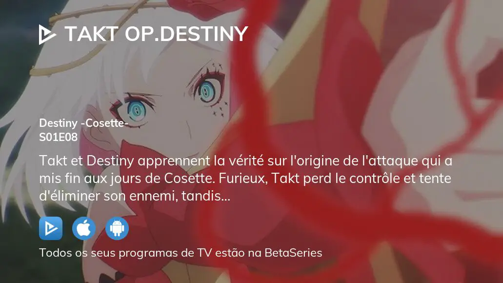 takt op.Destiny Destino - Cosette - - Assista na Crunchyroll