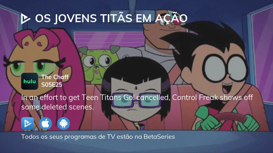 Os Jovens Titãs em Ação! Temporada 5 - episódios online streaming