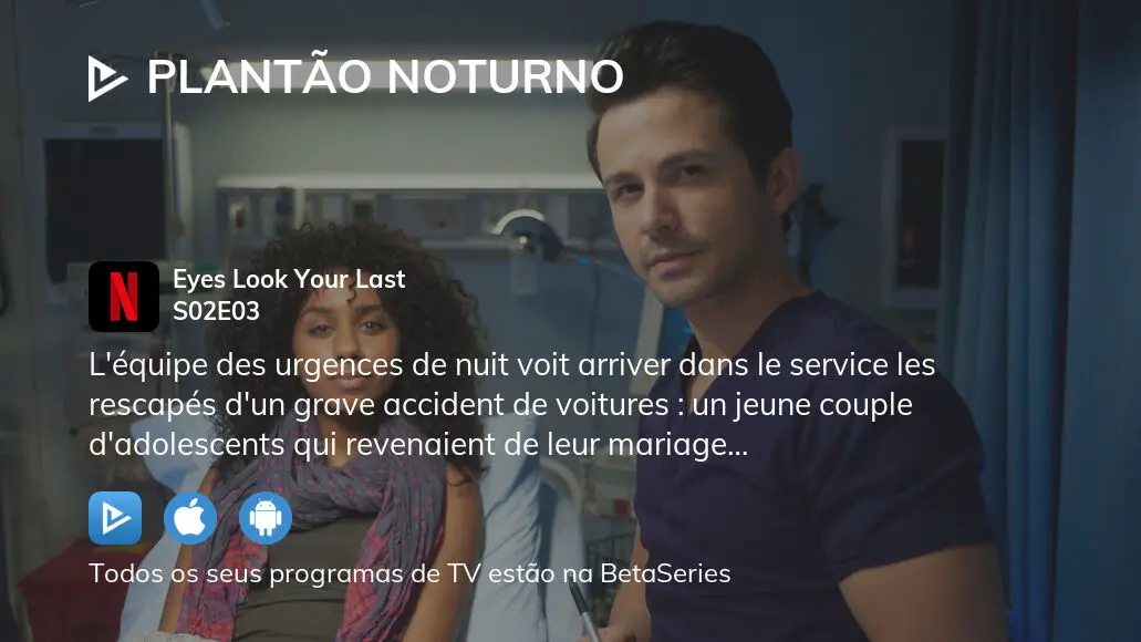 Plantão Noturno Temporada 3 - assista episódios online streaming