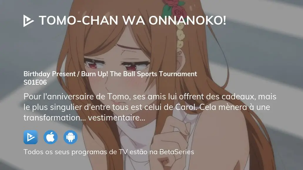 Assista Tomo-chan wa Onnanoko! temporada 1 episódio 6 em streaming