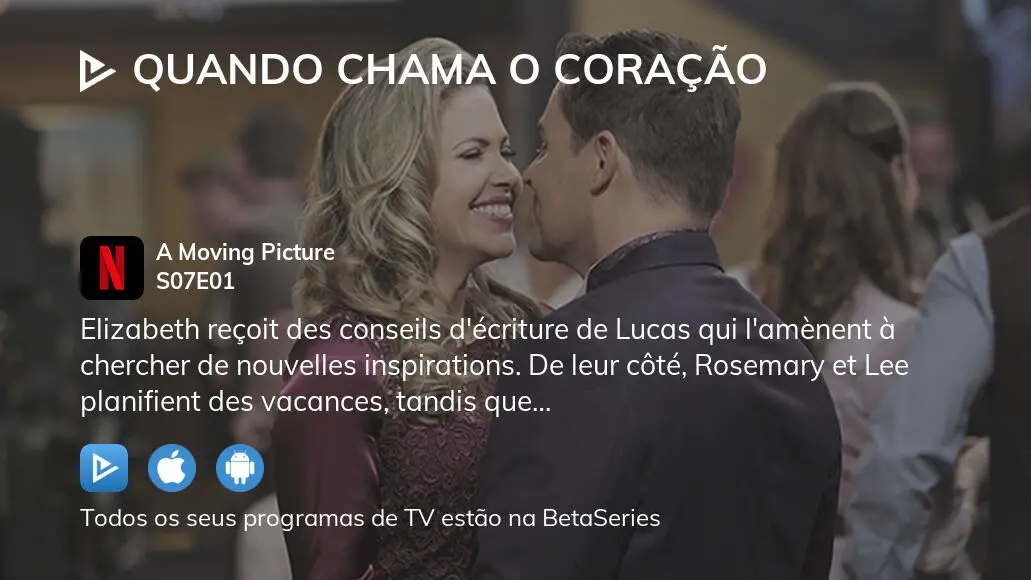 Assista Quando Chama o Coração temporada 7 episódio 1 em streaming