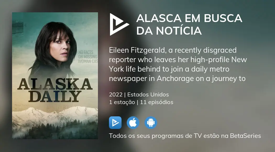 Onde assistir à série de TV Alasca Em Busca da Notícia em streaming on line BetaSeries com