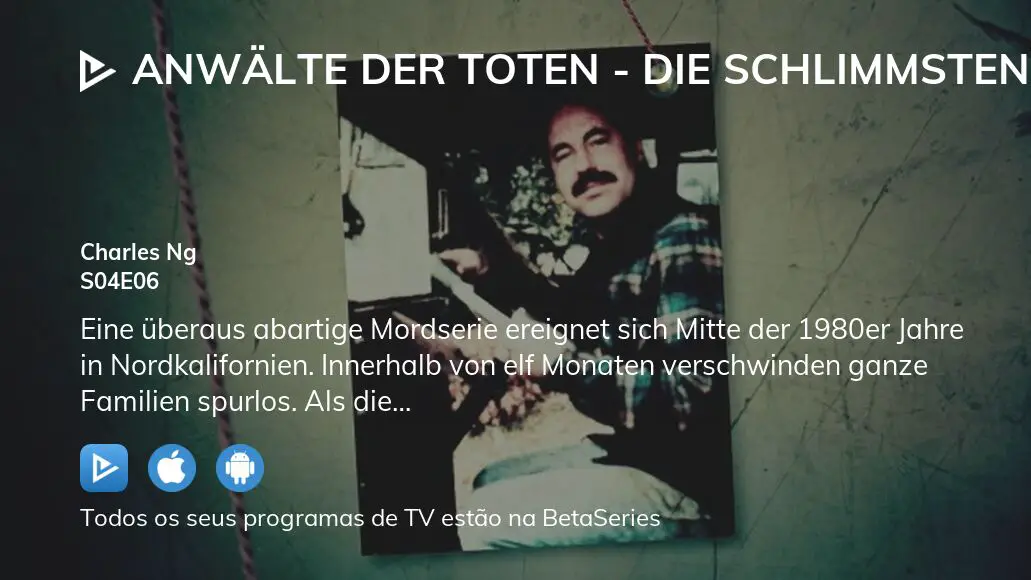 Ver Anwälte Der Toten Die Schlimmsten Serienkiller Der Welt Estação 4 Episódio 6 Em Streaming