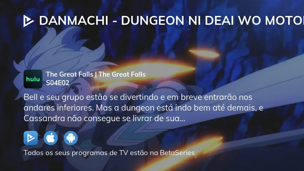 Ver DanMachi - Dungeon ni Deai wo Motomeru no wa Machigatteiru Darou ka  estação 4 episódio 21 em streaming