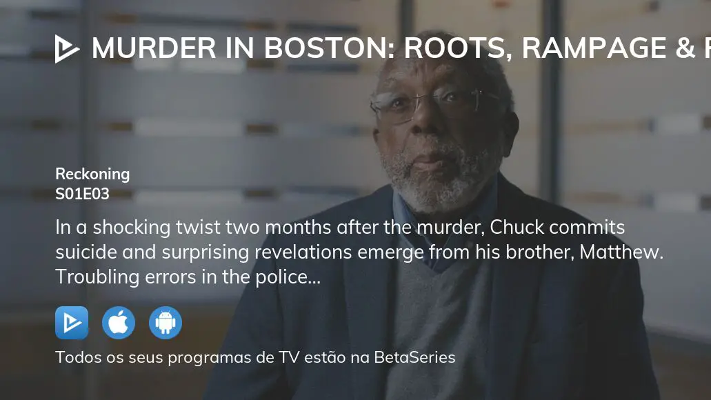 Ver Murder In Boston Roots Rampage And Reckoning Estação 1 Episódio 3 Em Streaming 2633