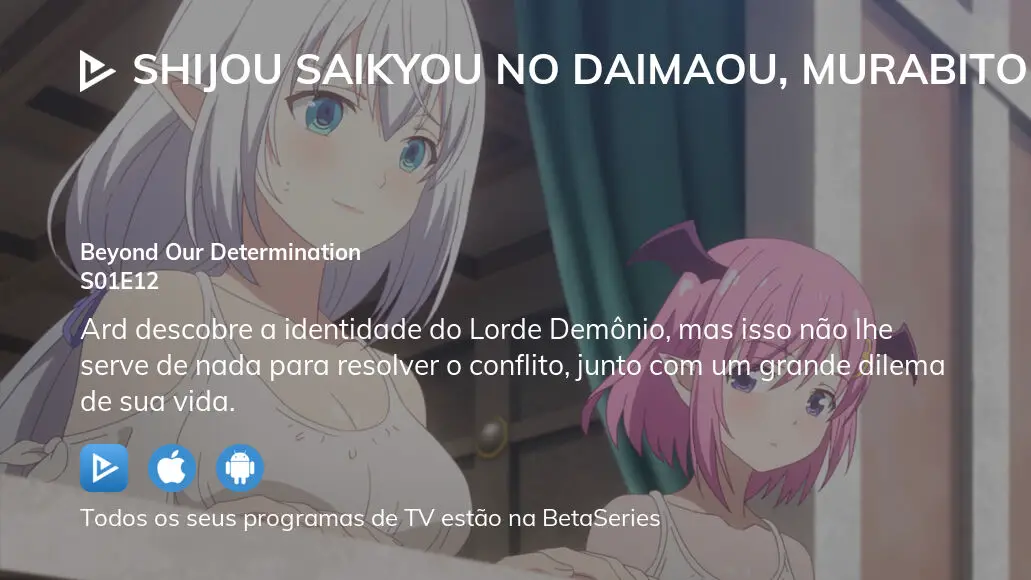 Assistir Shijou Saikyou no Daimaou, Murabito A ni Tensei suru Episodio 12  Online