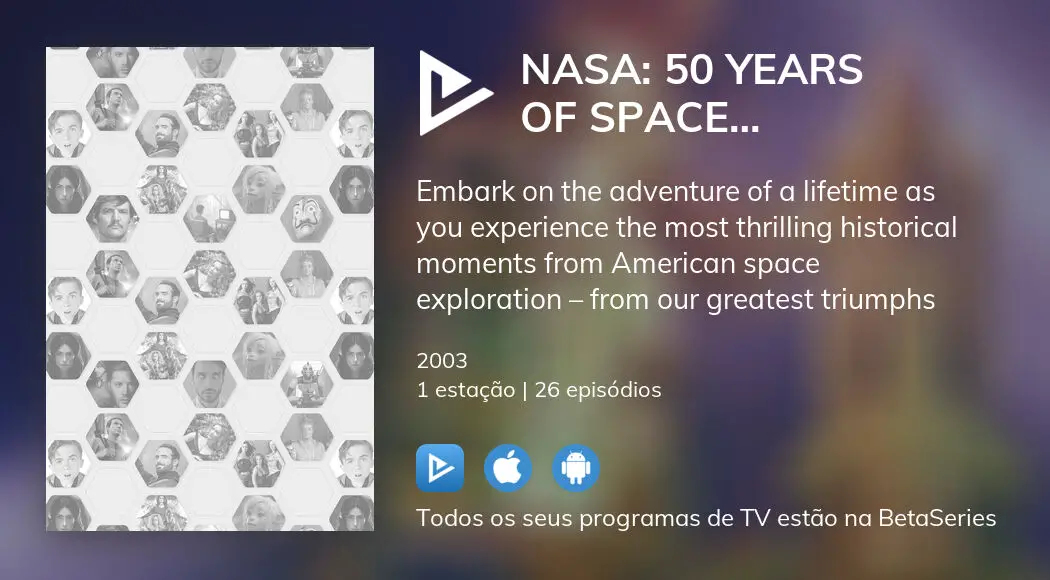 Ver episódios de NASA: 50 Years of Space Exploration em streaming