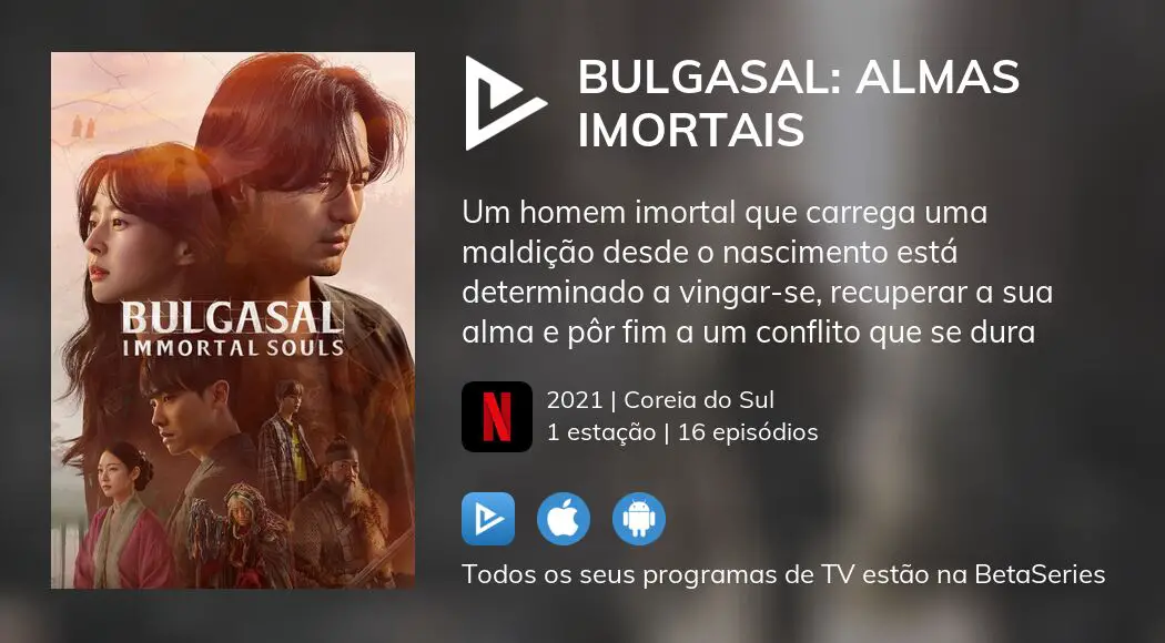 Bulgasal: Almas Imortais - Série 2021 - AdoroCinema