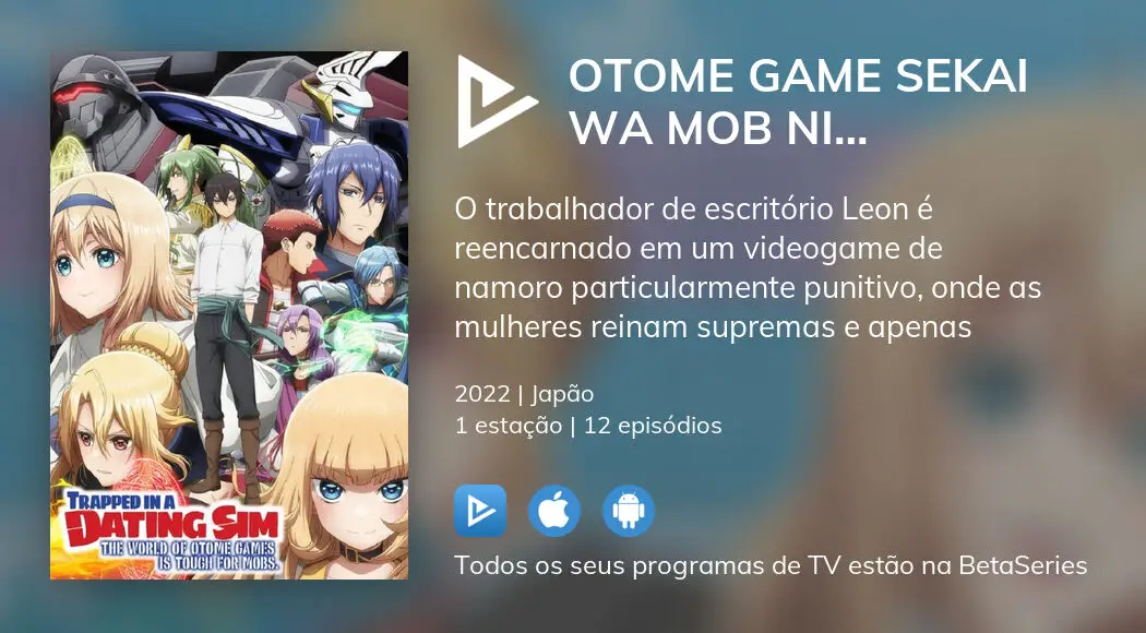 Trapped in a Dating Sim: The World of Otome Games is Tough for Mobs em  português brasileiro - Crunchyroll