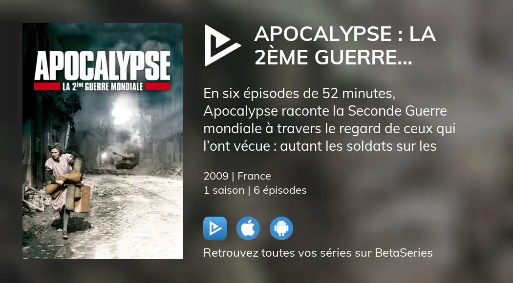 Regarder Apocalypse : La 2ème Guerre Mondiale Streaming