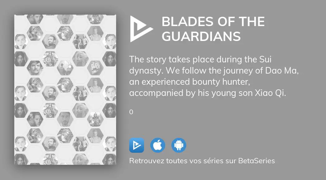 Biao Ren - Blades of the Guardians - Saison 1 - PV - VOSTFR