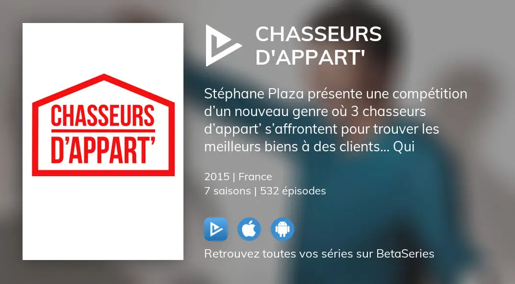 O regarder les pisodes de Chasseurs d appart en streaming