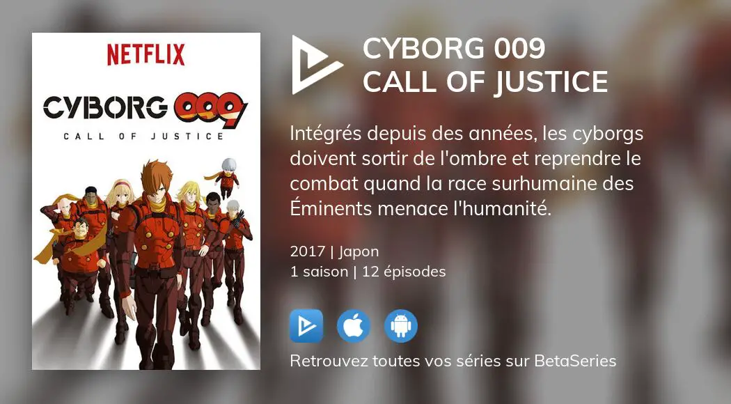 Regarder Les Episodes De Cyborg 009 Call Of Justice En Streaming Complet Vostfr Vf Vo Betaseries Com