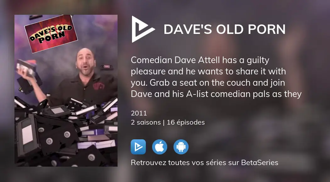 Où Regarder Les épisodes De Daves Old Porn En Streaming Complet 