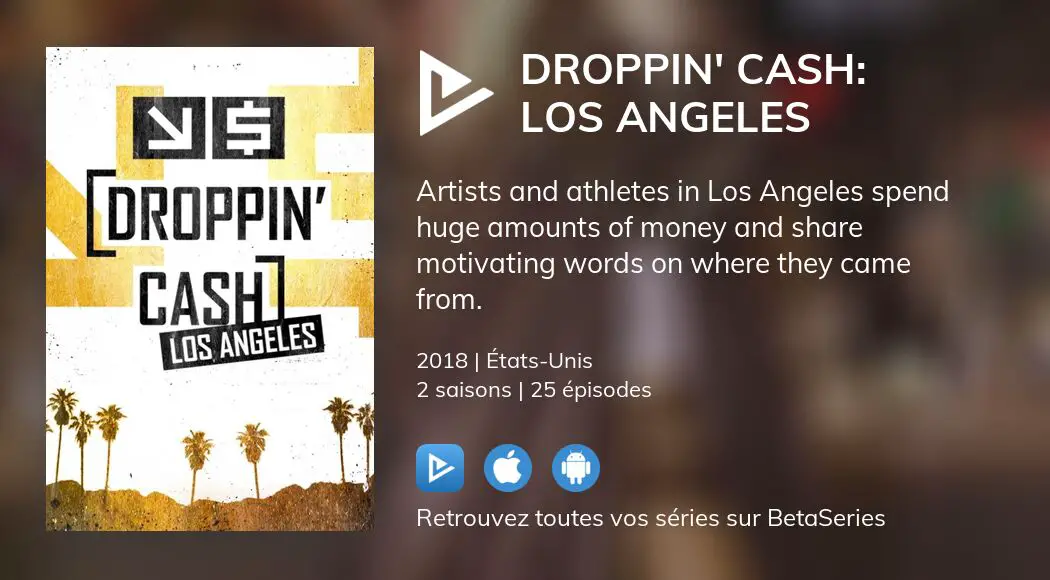 Regarder Droppin' Cash: Los Angeles Streaming