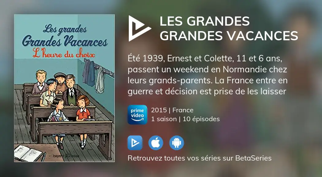 Les Grande Vacances Streaming Regarder les épisodes de Les grandes Grandes Vacances en streaming