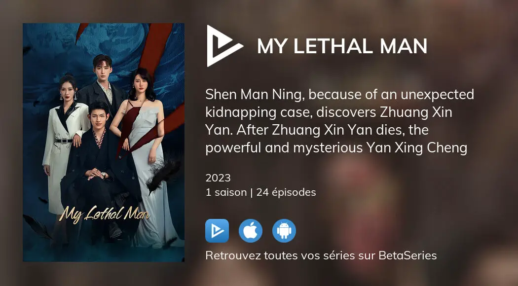 Où regarder les épisodes de My Lethal Man en streaming complet