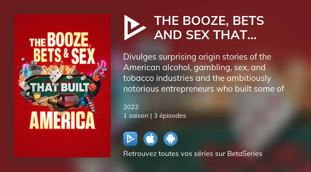 Où Regarder Les épisodes De The Booze Bets And Sex That Built America En Streaming Complet 