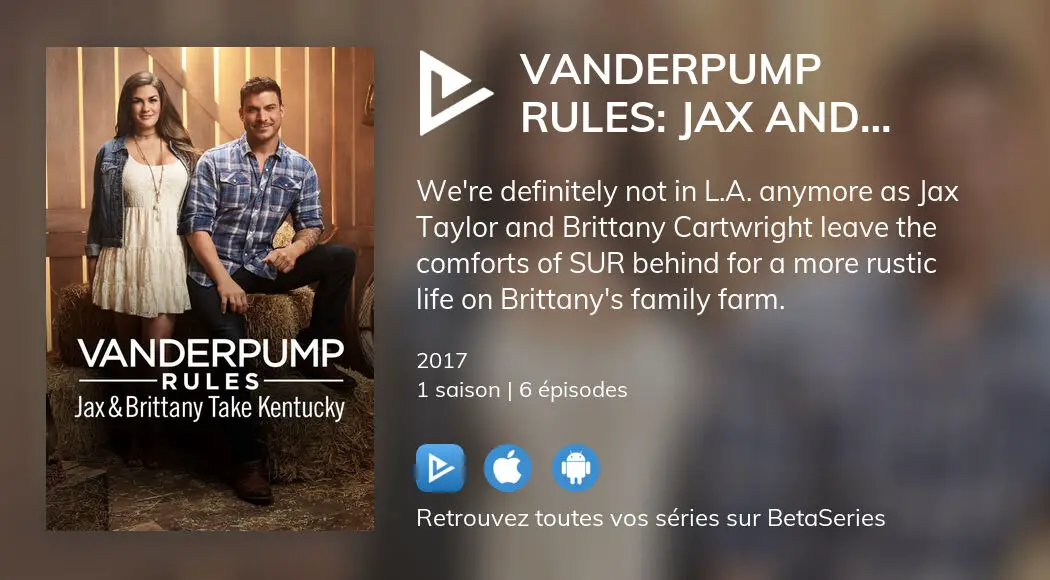 Où Regarder Les épisodes De Vanderpump Rules Jax And Brittany Take