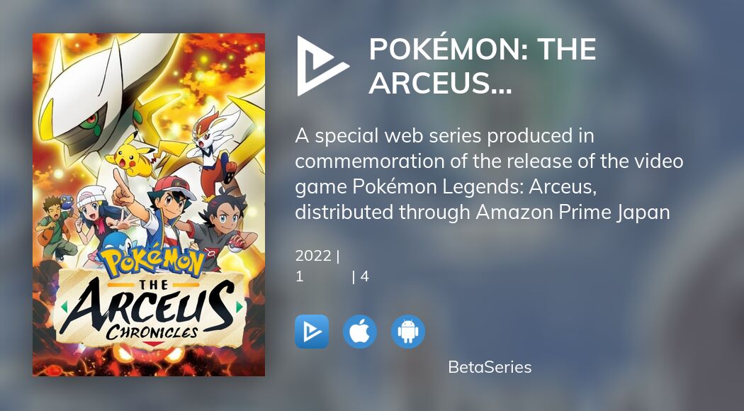 Де дивитися серіал Pokémon: The Arceus Chronicles онлайн? | BetaSeries.com