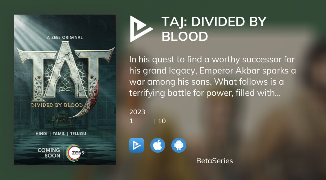 Де дивитися серіал Taj: Divided by Blood онлайн? | BetaSeries.com